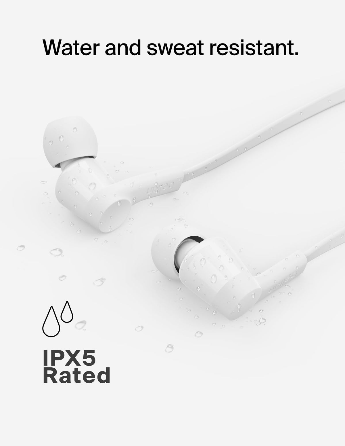 Belkin SoundForm earbuds IPX5 rating protect against sweat and splashes.
