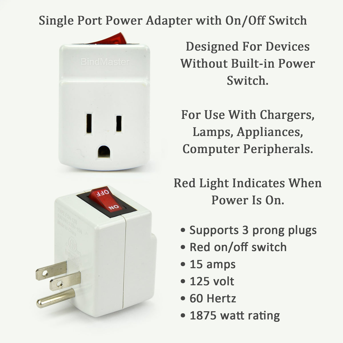 BindMaster 3-prong grounded adapter with red indicator confirms power on in dark spaces.