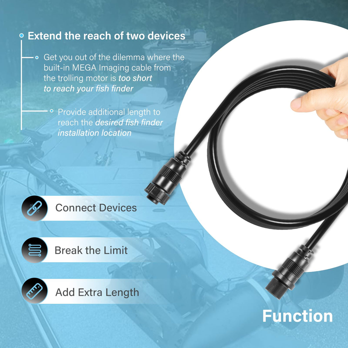 Bzumperyz MEGA Imaging extension cable extends transducer reach on the boat.