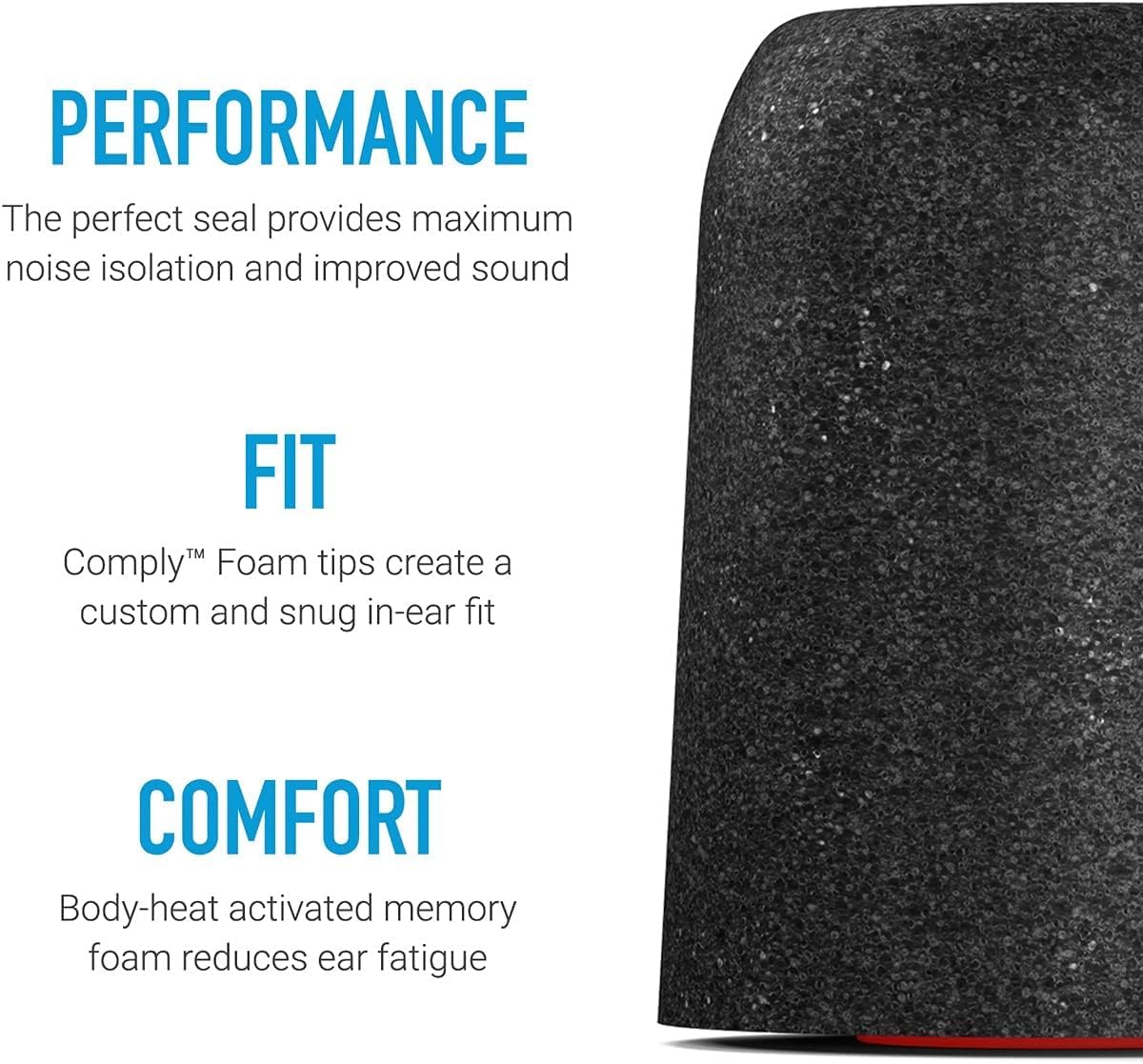 Comply P-Series Etymotic foam ear tips enhance noise isolation and comfort.