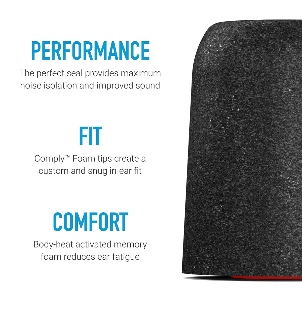 COMPLY P-Series secure-fit ear tips provide a stronger grip during workouts.