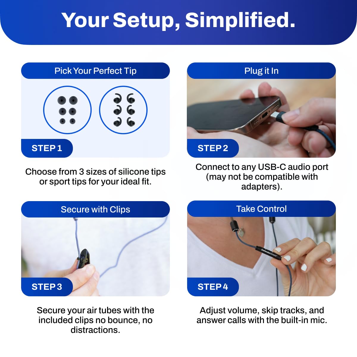 Wire clips help keep cords in place during activity