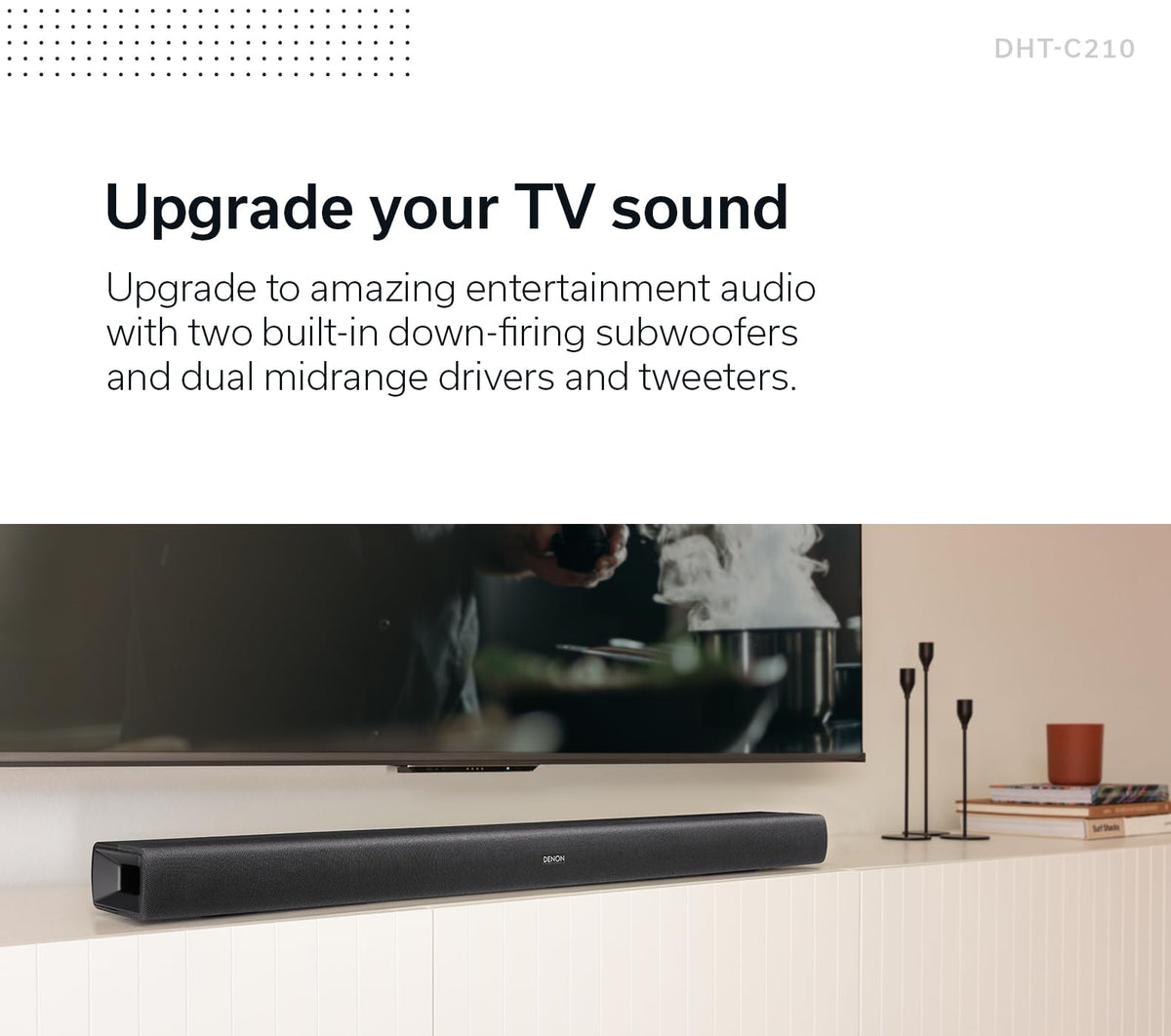 Denon DHT-C210 built-in subwoofer for deep bass.