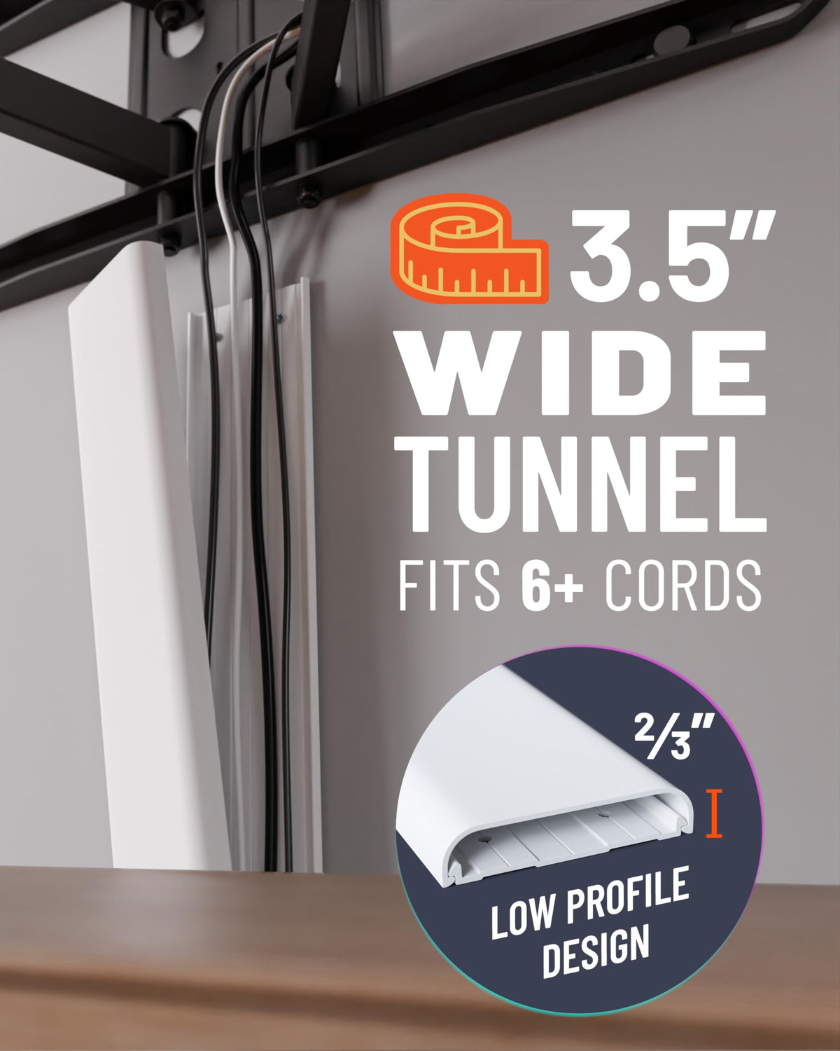 ECHOGEAR Paintable cord cover blends with your wall for a seamless look.