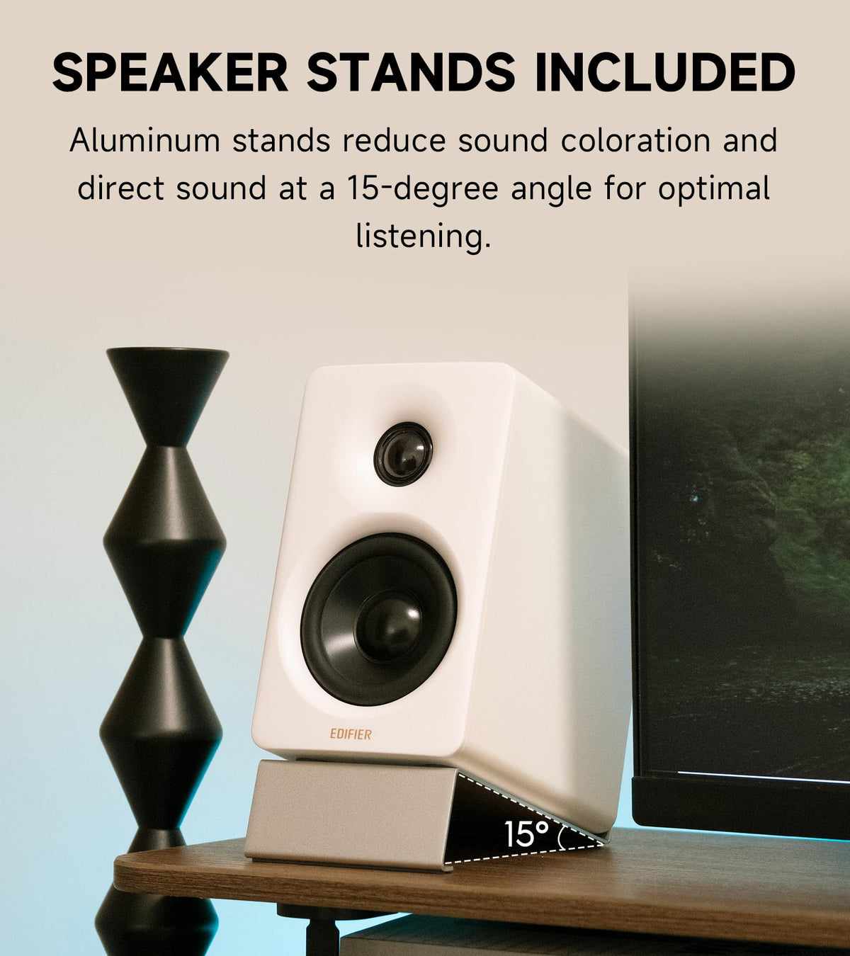 Edifier M60 aluminum stands included for improved height.