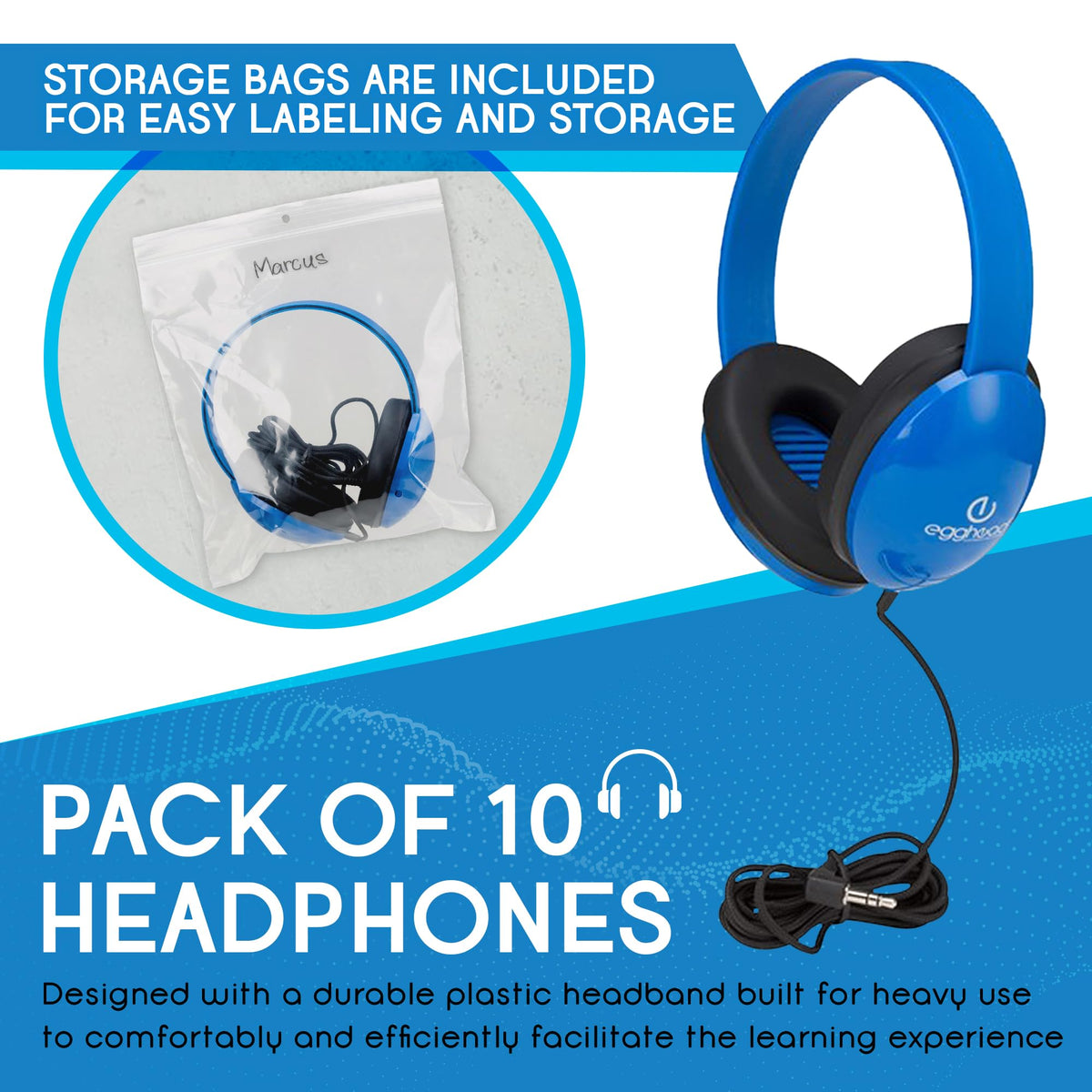 Egghead tangle-free 6ft cord reduces pull-outs during activities.