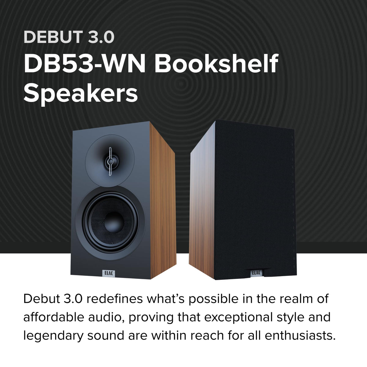 ELAC Debut 3.0 DB53-WN woofer provides smooth bass with extended low end.