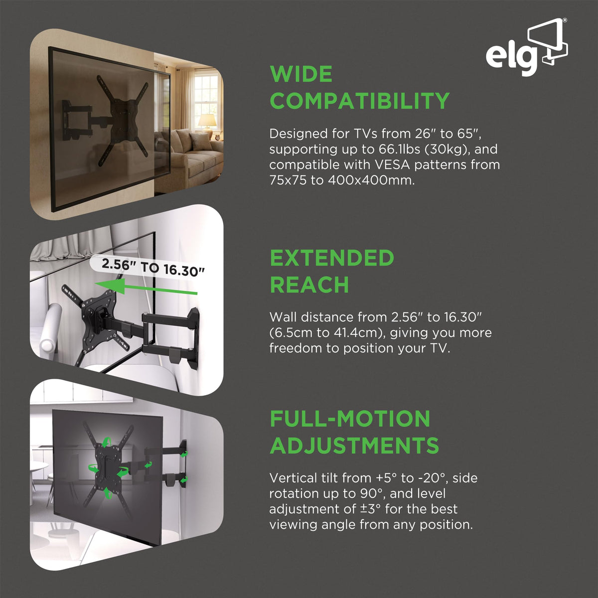 ELG full motion wall mount uses heavy-duty carbon steel for sturdy support.