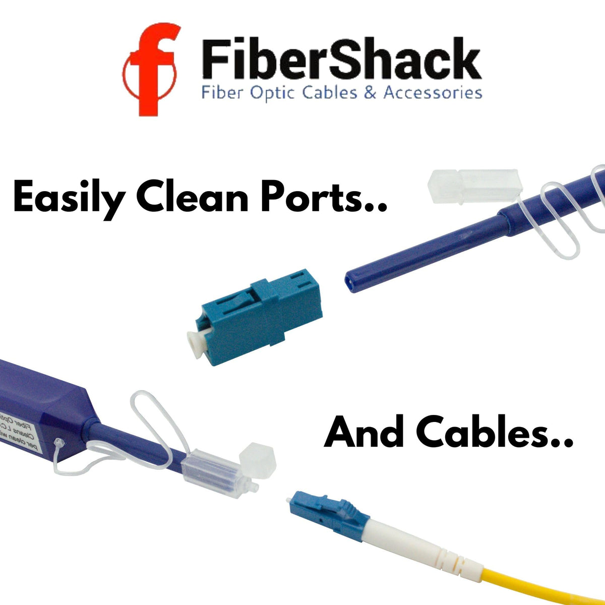 Fibershack dust caps included for tip protection.