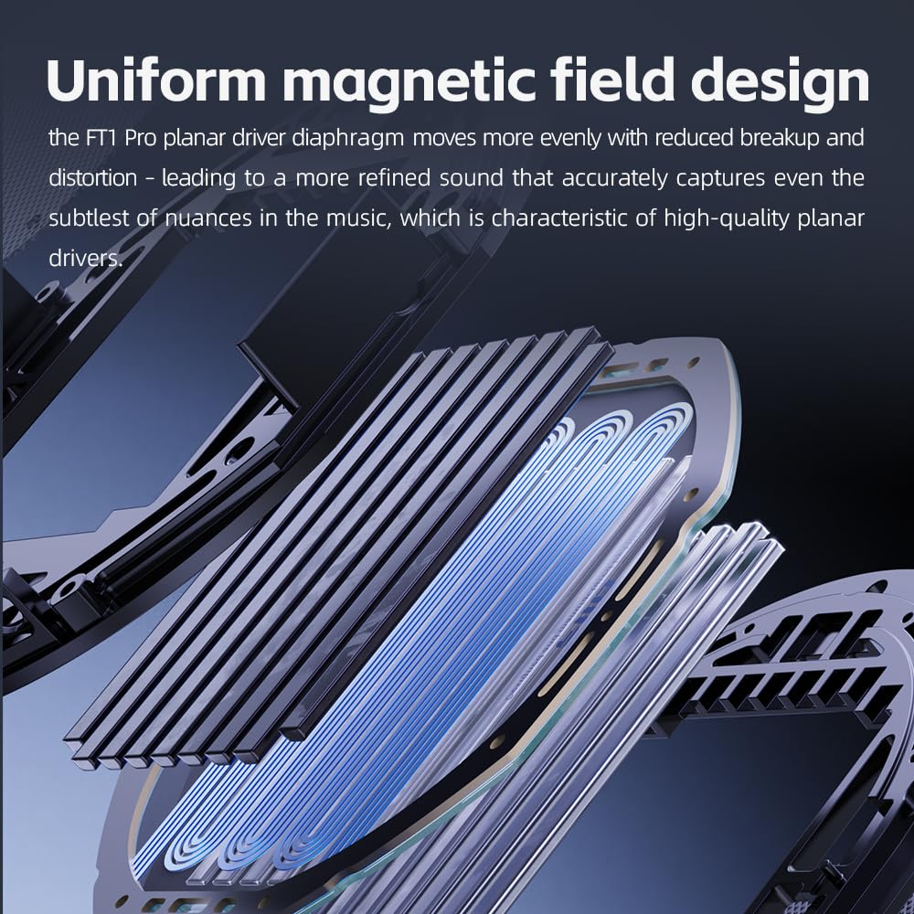 FT1 Pro uniform magnetic field design reducing distortion during playback.