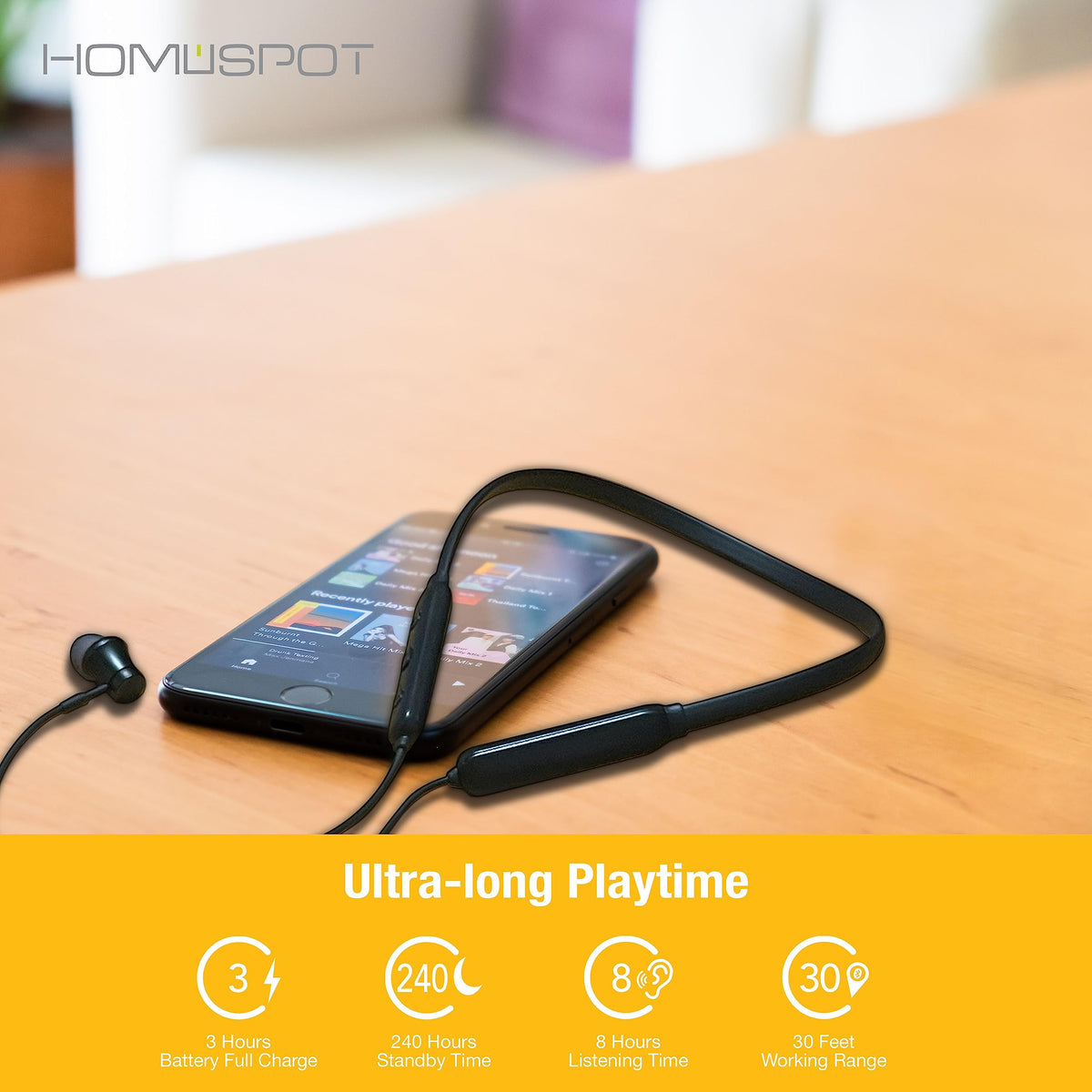 HomeSpot neckband earbuds feature a soft neckband for comfortable wear.