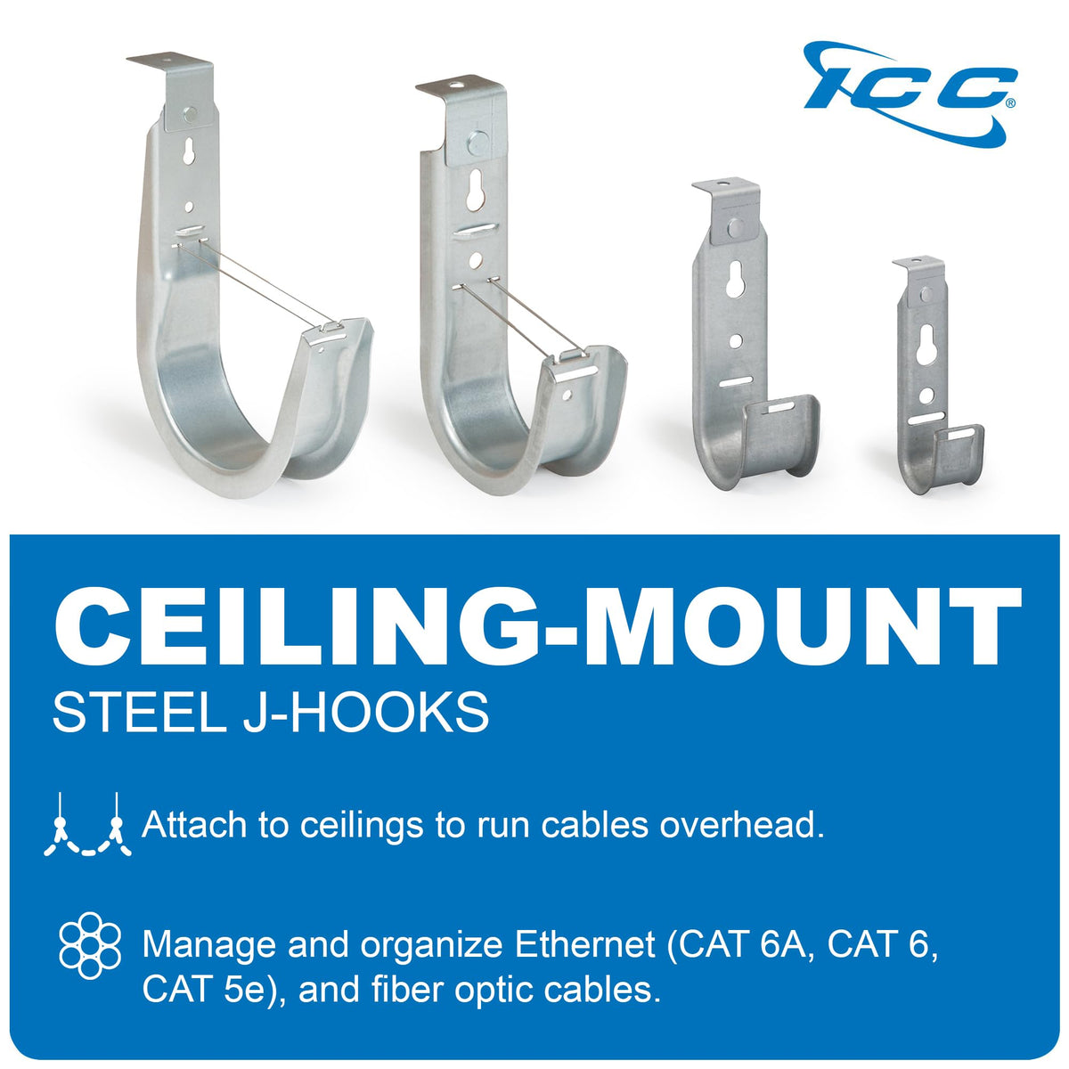 ICC J-hook smooth edge detail preventing cable abrasion, protects cable jackets