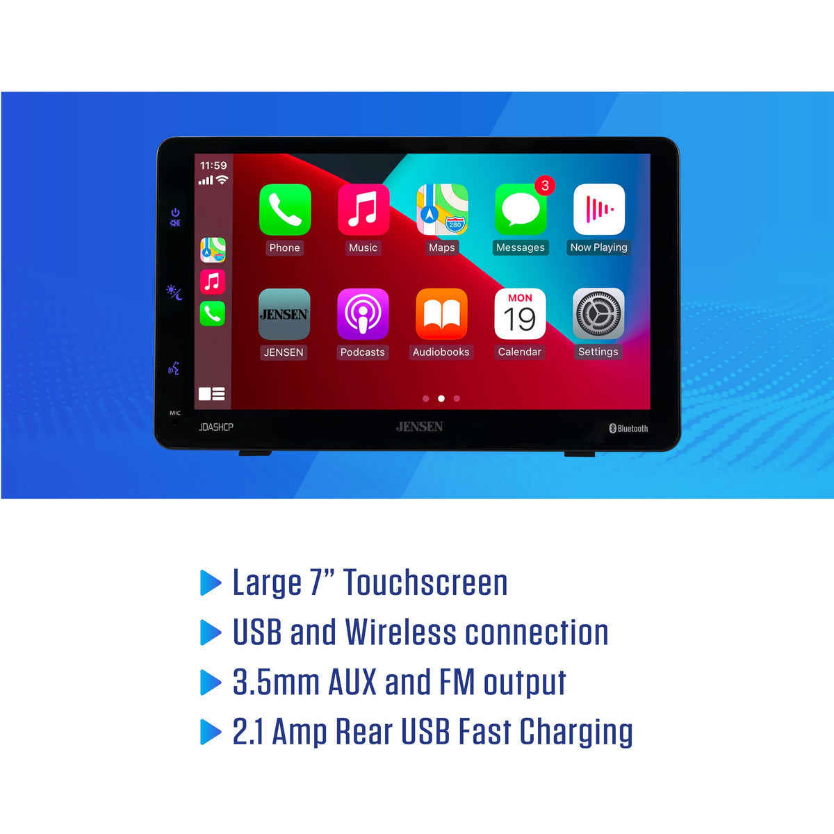 Jensen JDASHCP 7-inch high-resolution touchscreen for fast, accurate taps.