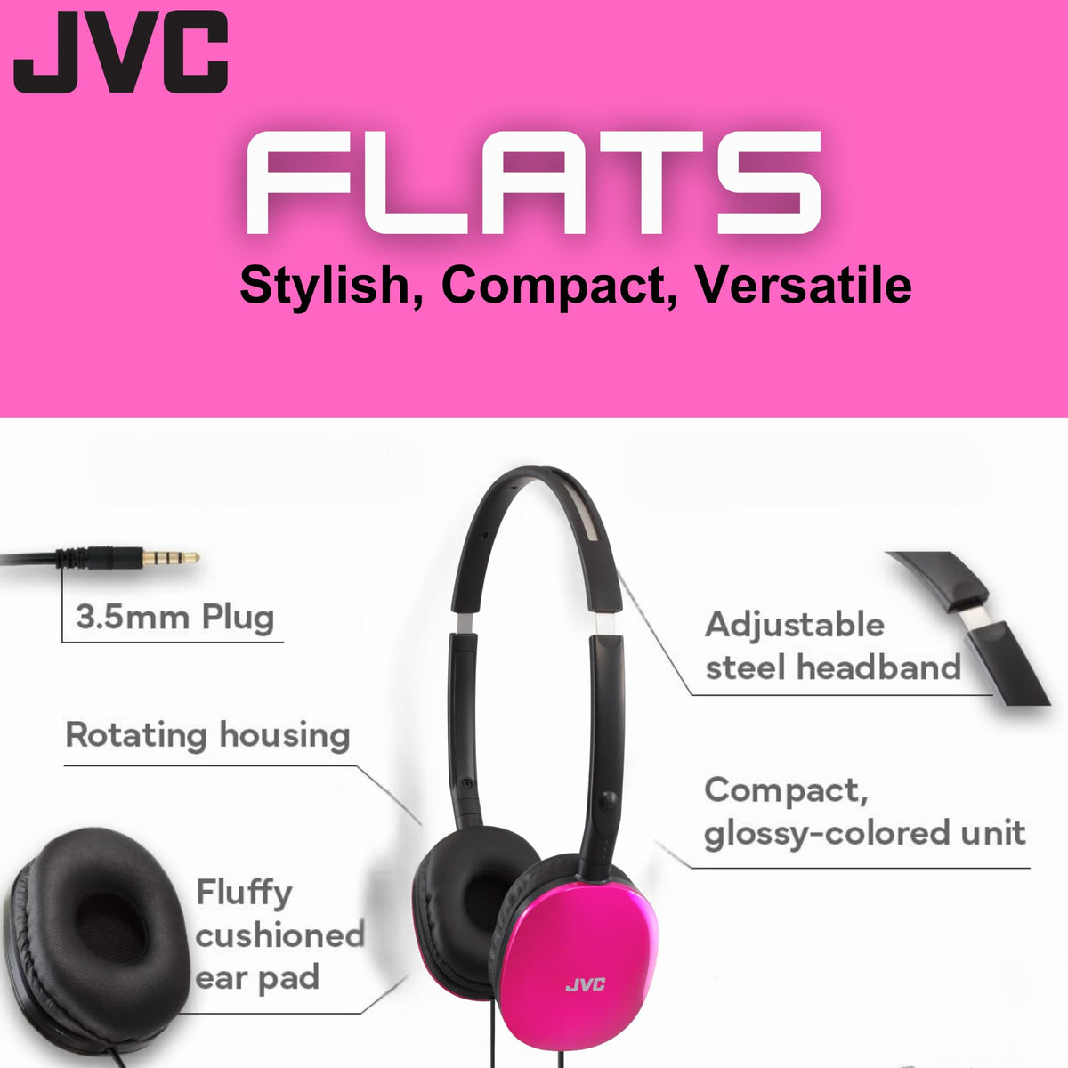 JVC Flats on-Ear Headphones 30mm drivers deliver powerful sound.