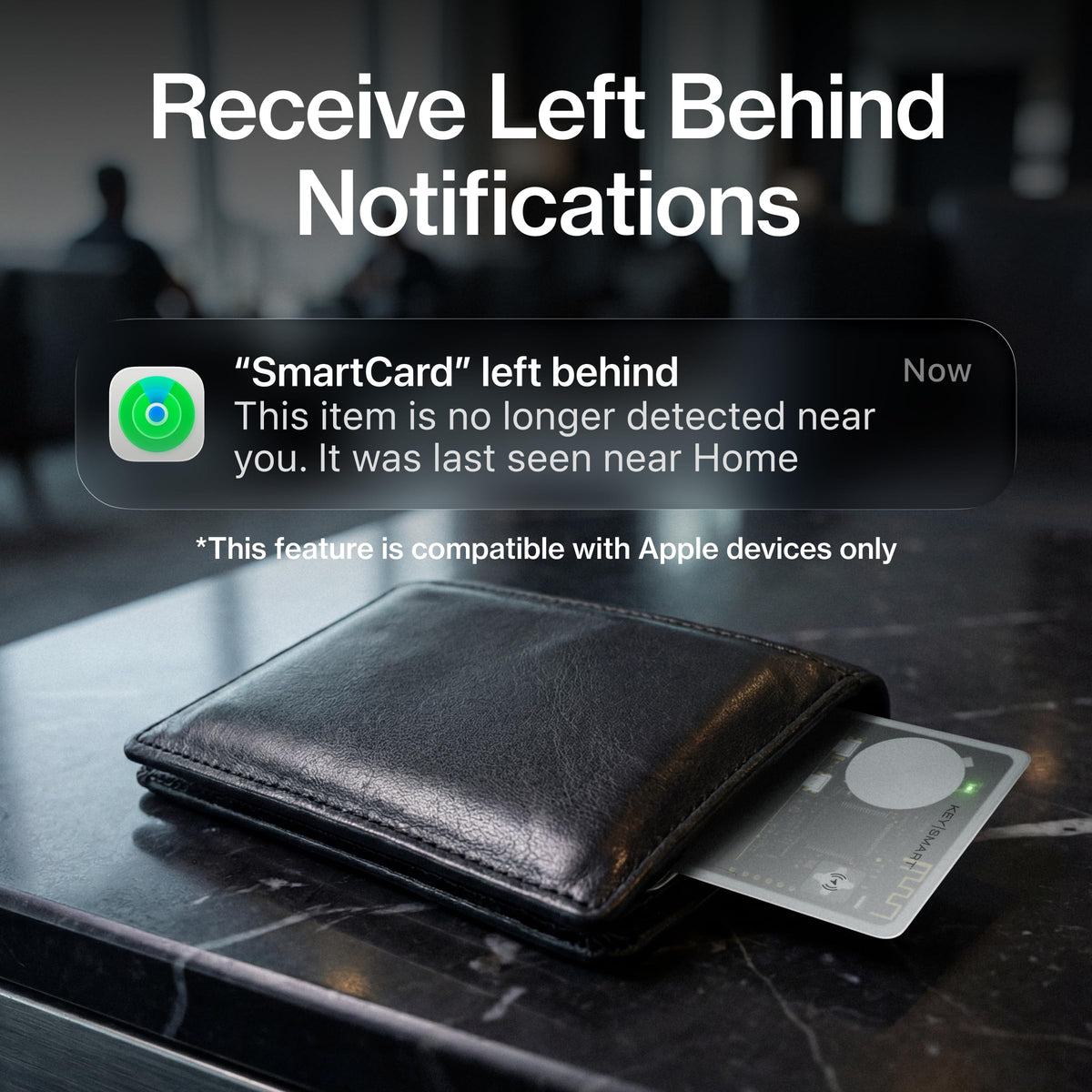 KeySmart SmartCard Gen 3 works with Apple Find My for iPhone users.
