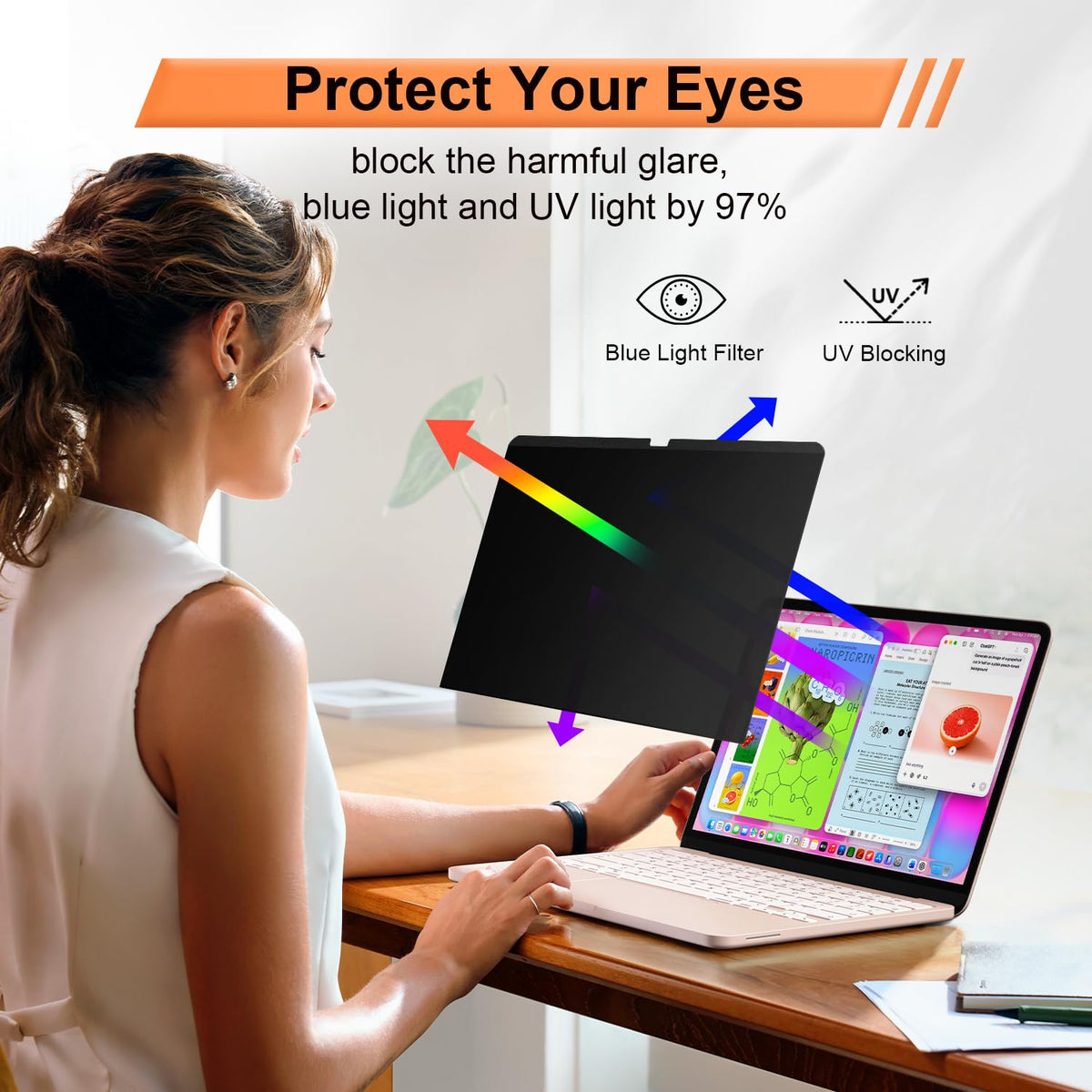 Privacy protection at +/- 30 degrees helps focus in crowded spaces.