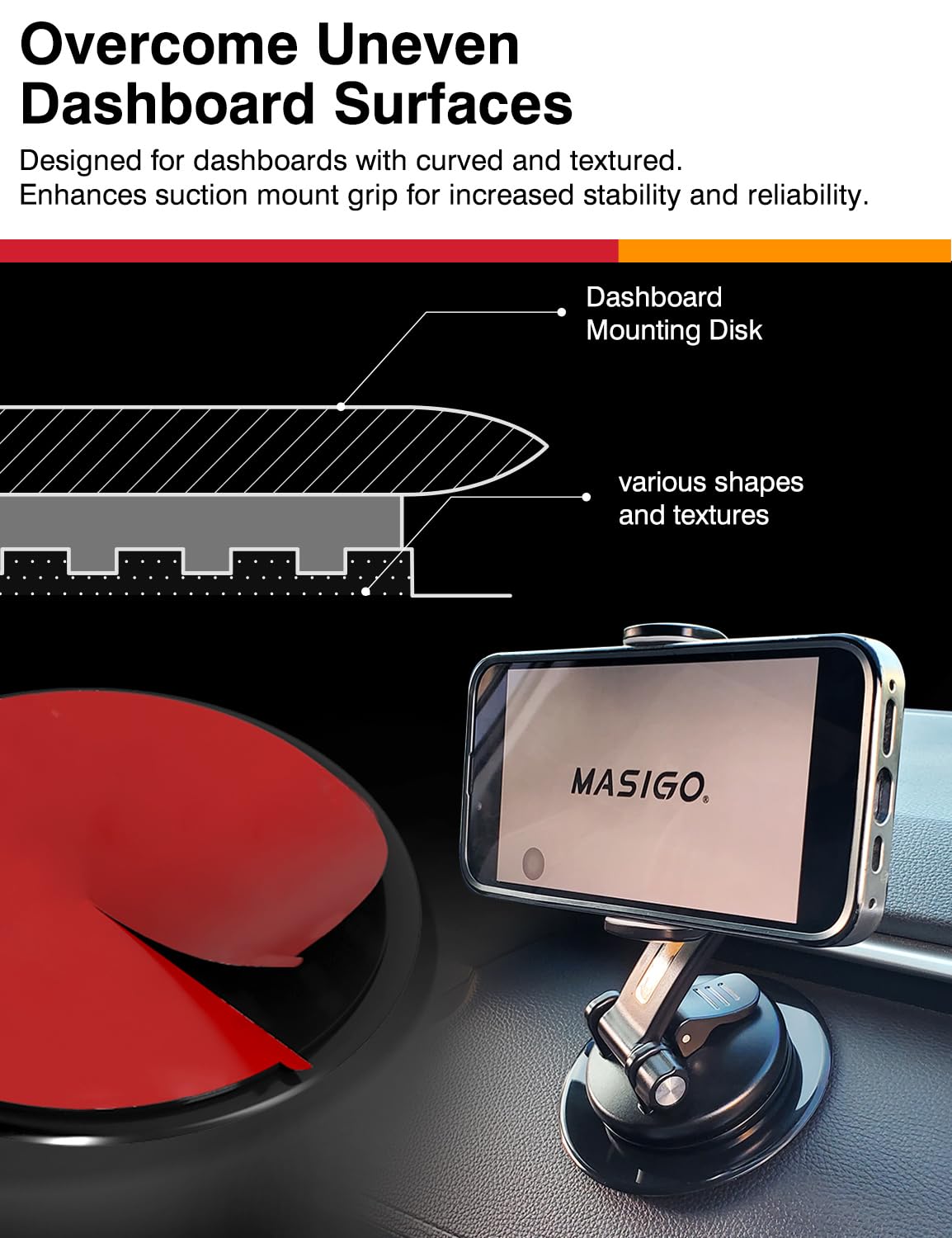 MASIGO curved-dash disk improves suction on textured dashboards for stable device mounting.