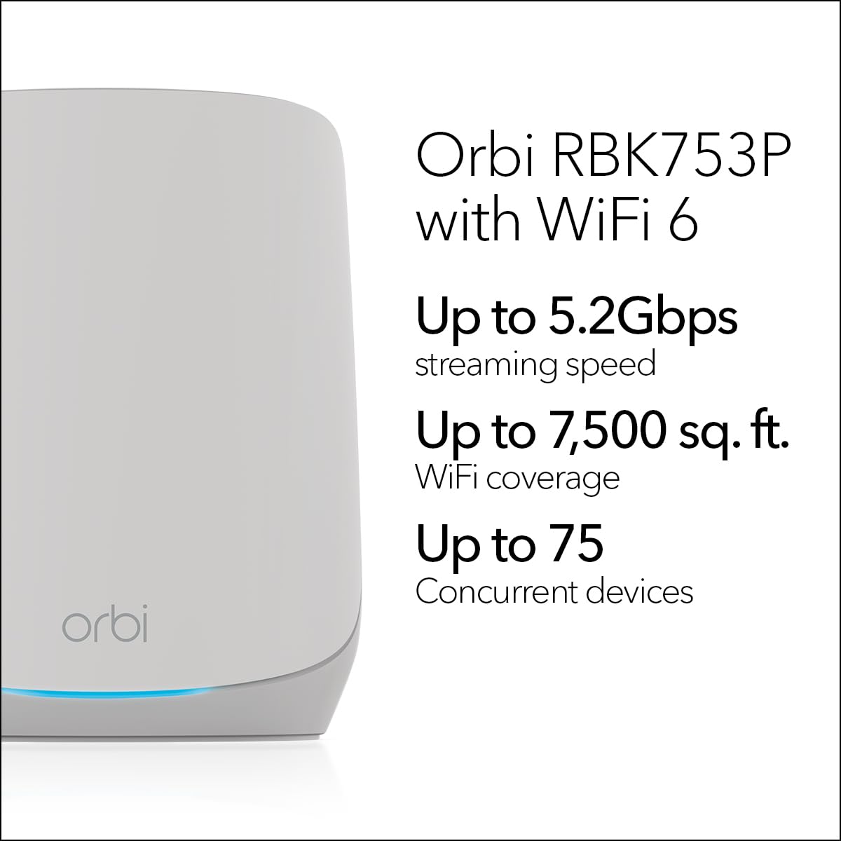 NETGEAR Orbi RBK753P satellite extending signal to distant rooms.