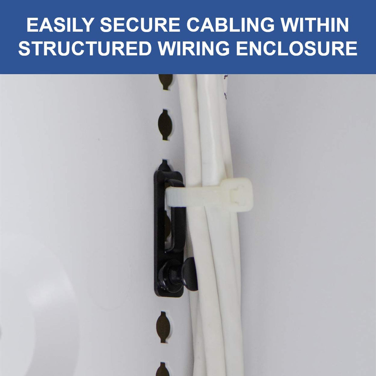 On-Q cable management clip withstands 20 lbs pull force to keep cables secured.