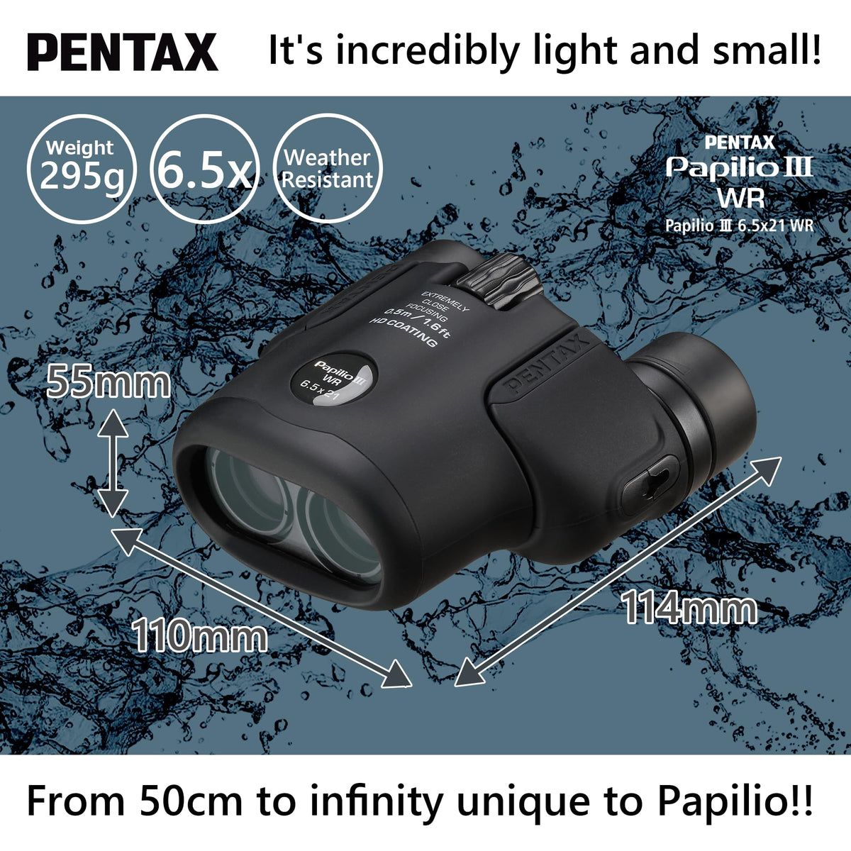 PENTAX Papilio III WR anti-stain coating keeps eyepieces cleaner during field use.