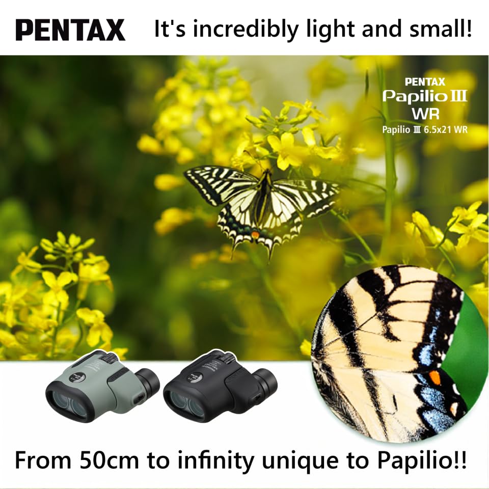 PENTAX Papilio III WR HD coating boosts brightness and contrast.