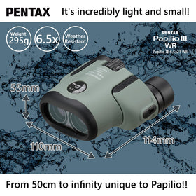 Pentax Papilio III WR HD coating delivers brighter, higher-contrast images.