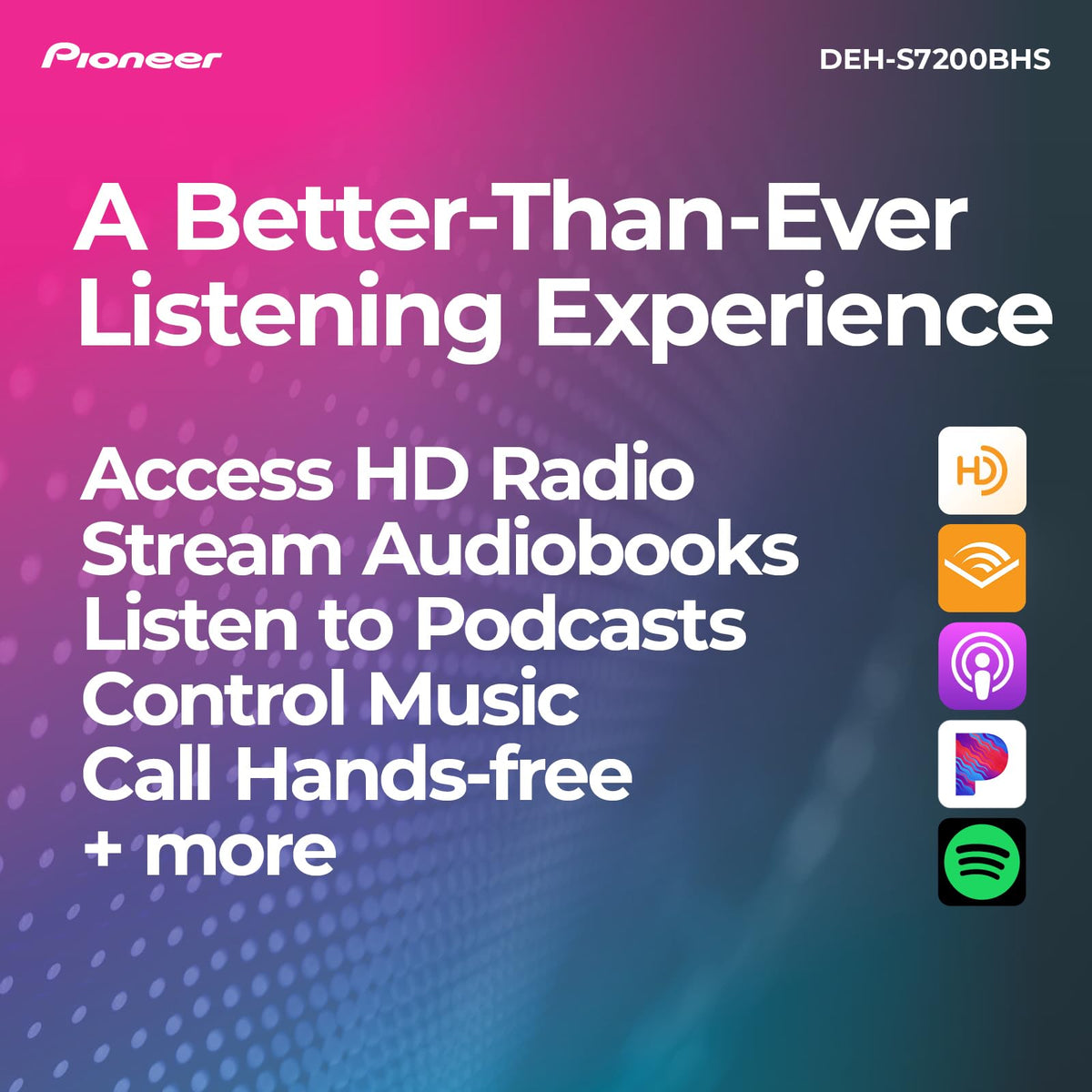 PIONEER DEH-S7200BHS three Hi-Volt pre-outs for customizable speaker setup.