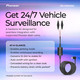 Pioneer RD-HWK300 dash cam setup with 24/7 parking surveillance capability