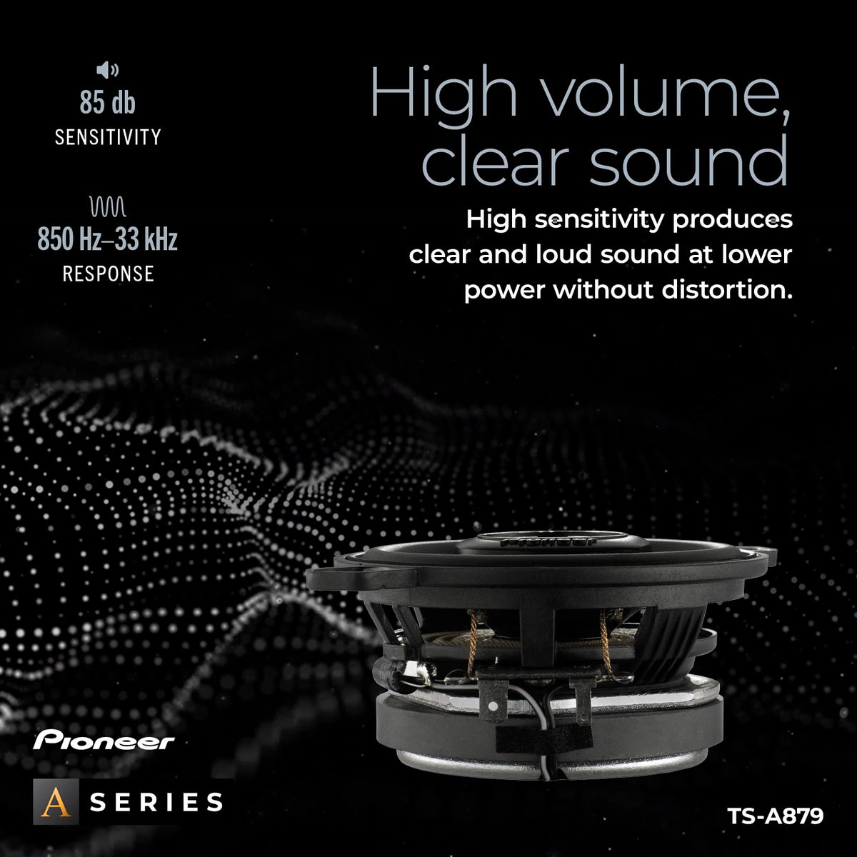 Pioneer TS-A879 85 dB sensitivity label indicates efficient, distortion-free listening.