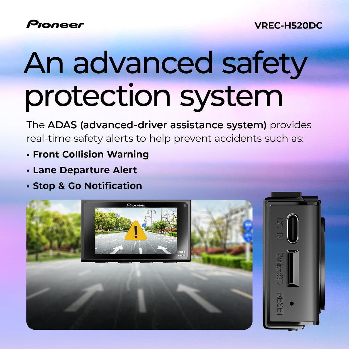 Pioneer VREC-H520DC ADAS alerts support safer driving decisions.