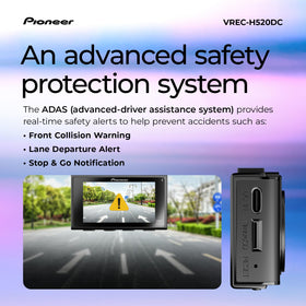 Pioneer VREC-H520DC ADAS alerts support safer driving decisions.