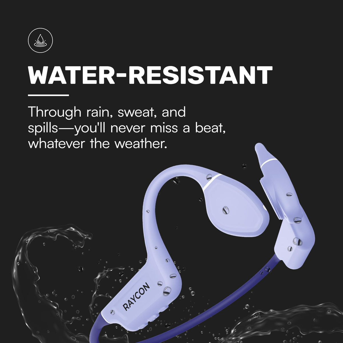 Raycon lightweight ergonomic fit ensures comfortable all-day wear.