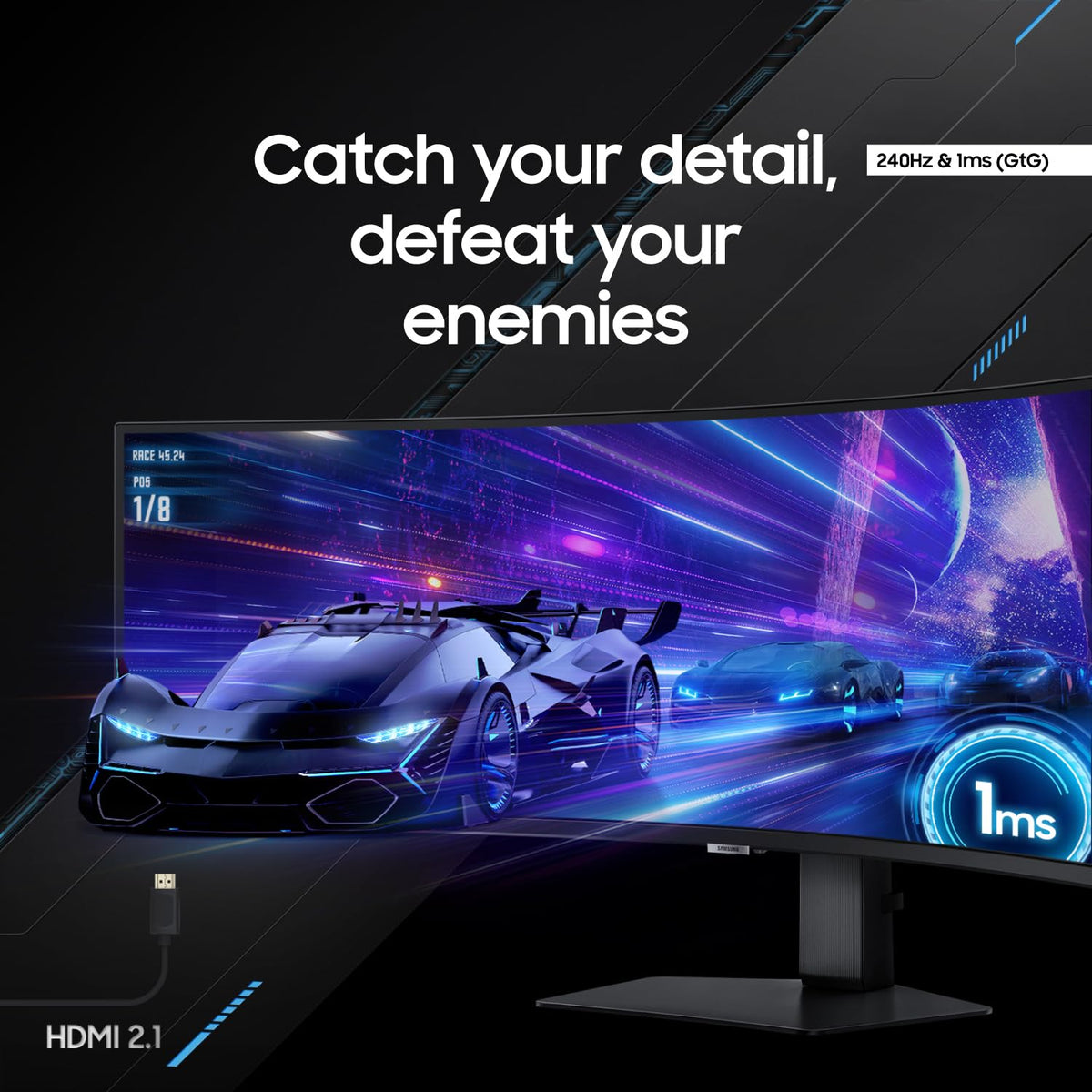 Samsung Odyssey G9 1ms GTG response for sharp frames.