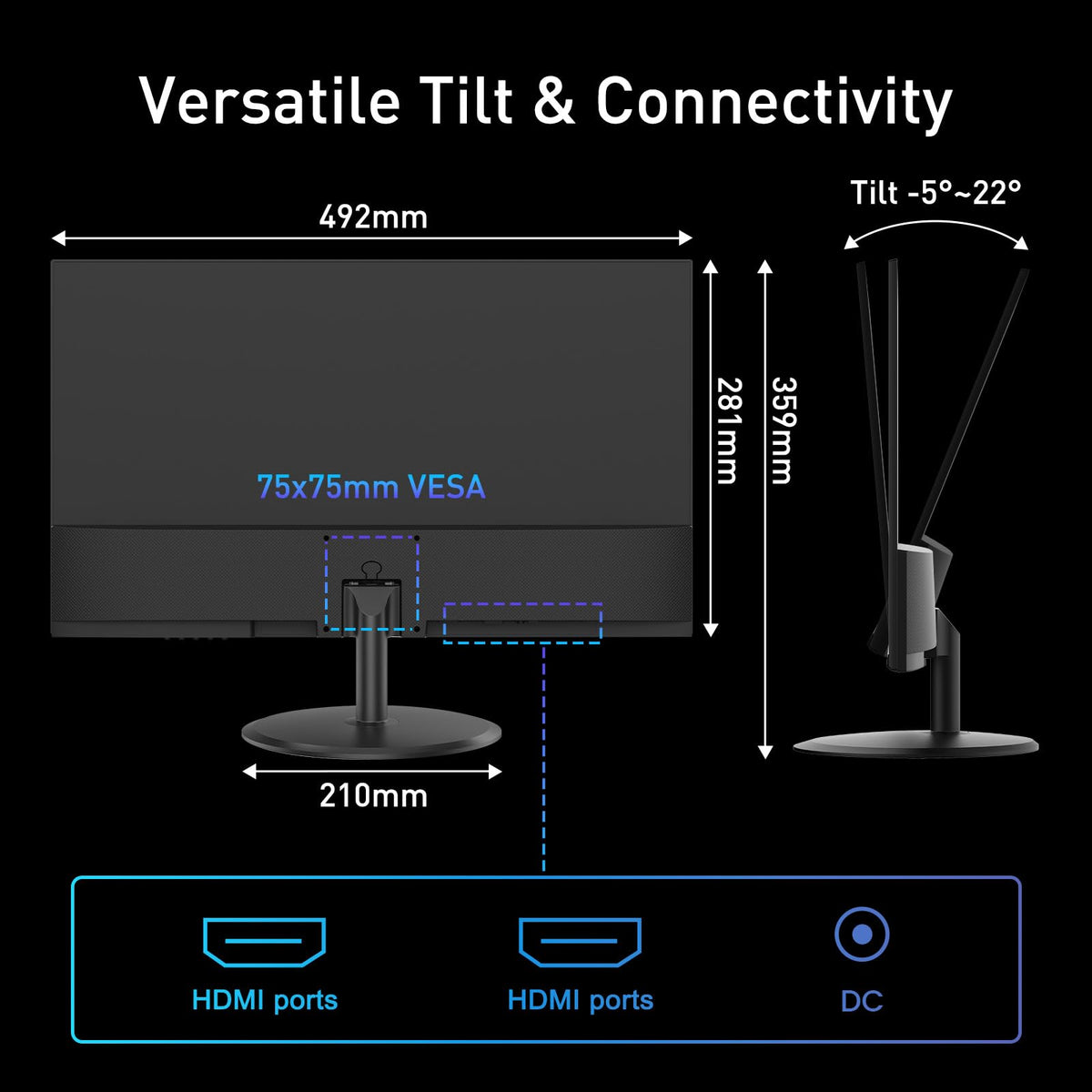 Tilt range -5° to 22° for comfortable viewing positions