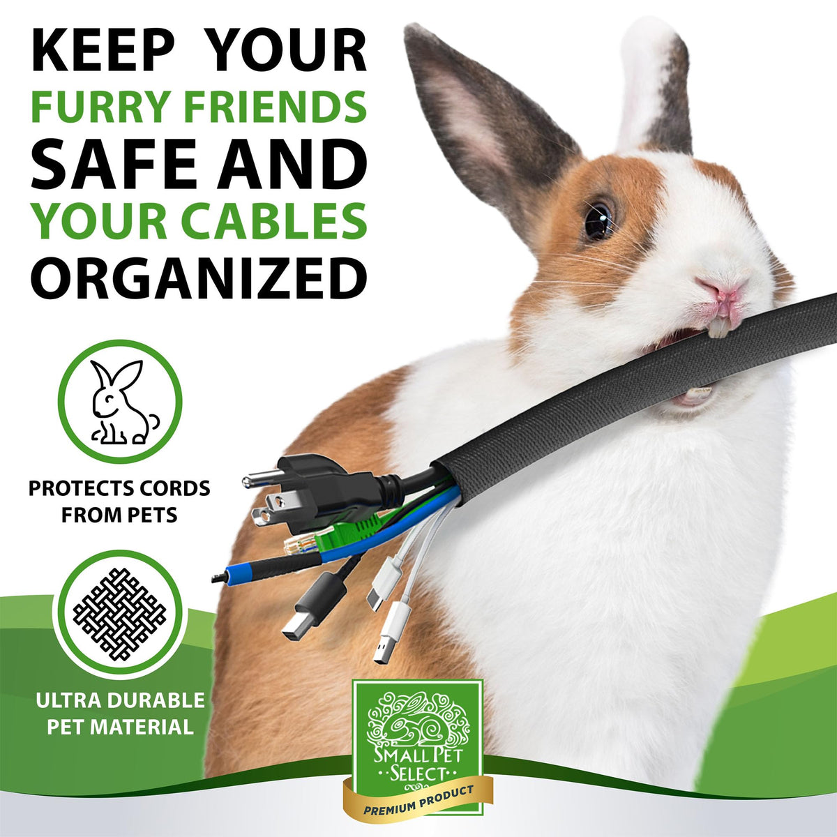 Small Pet Select 10ft cord cover length can be trimmed to fit your setup.