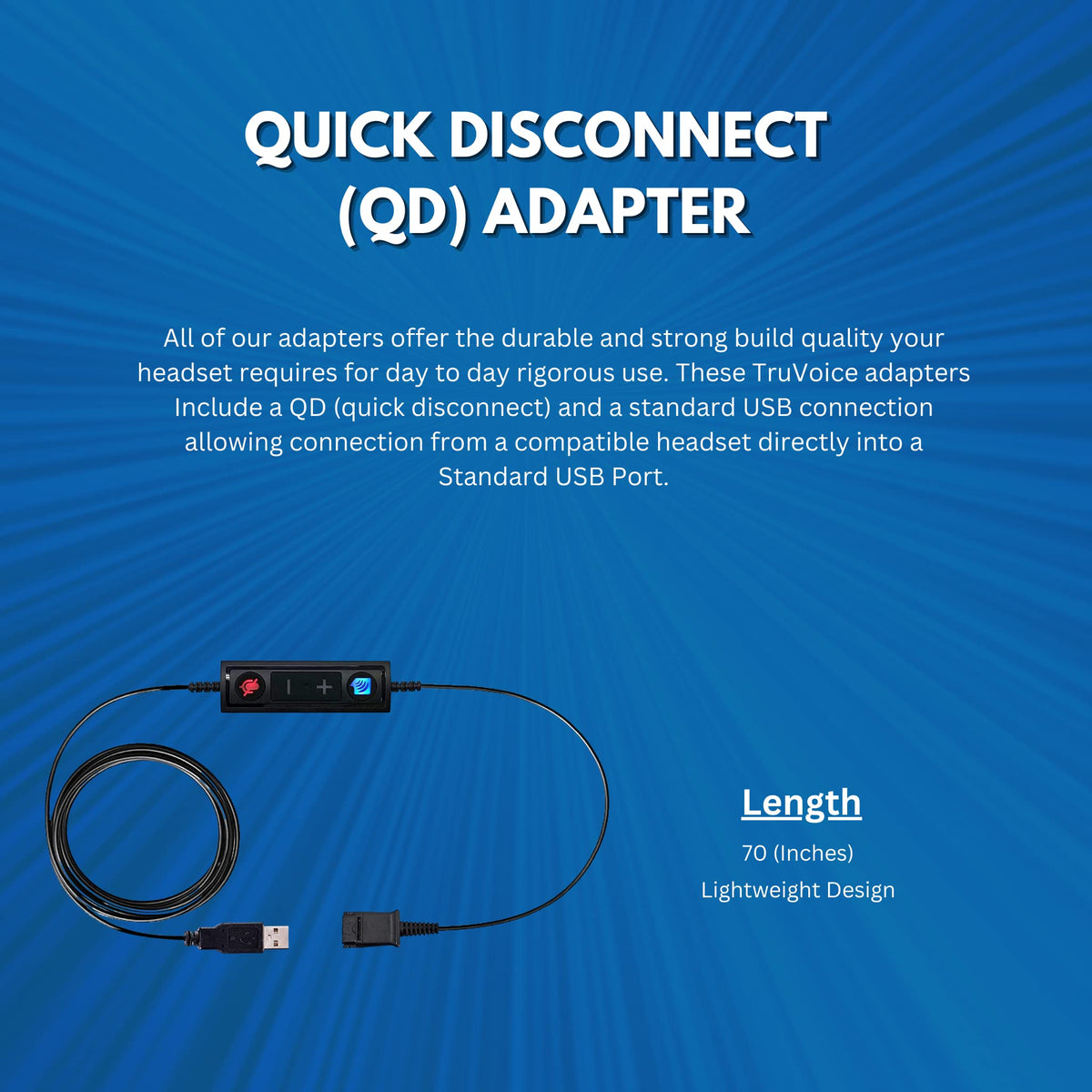 TruVoice USB QD adapter 70-inch cable offers flexible reach.