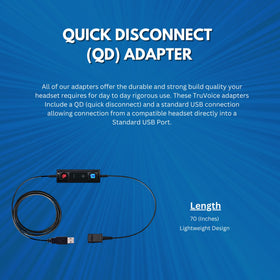 TruVoice USB QD adapter 70-inch cable offers flexible reach.
