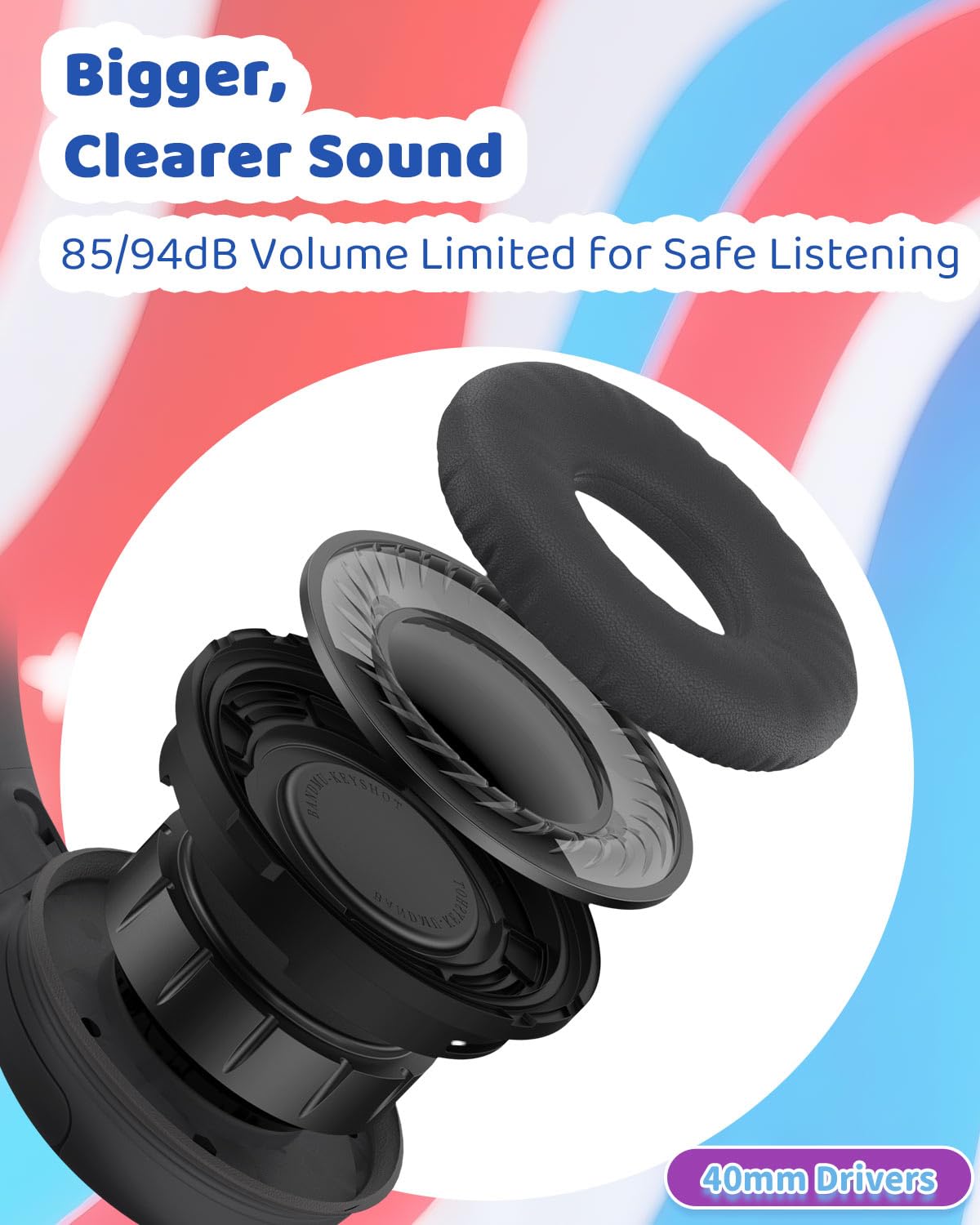 WaveBlend 85/94 dB volume control preserves safe listening with clear sound.
