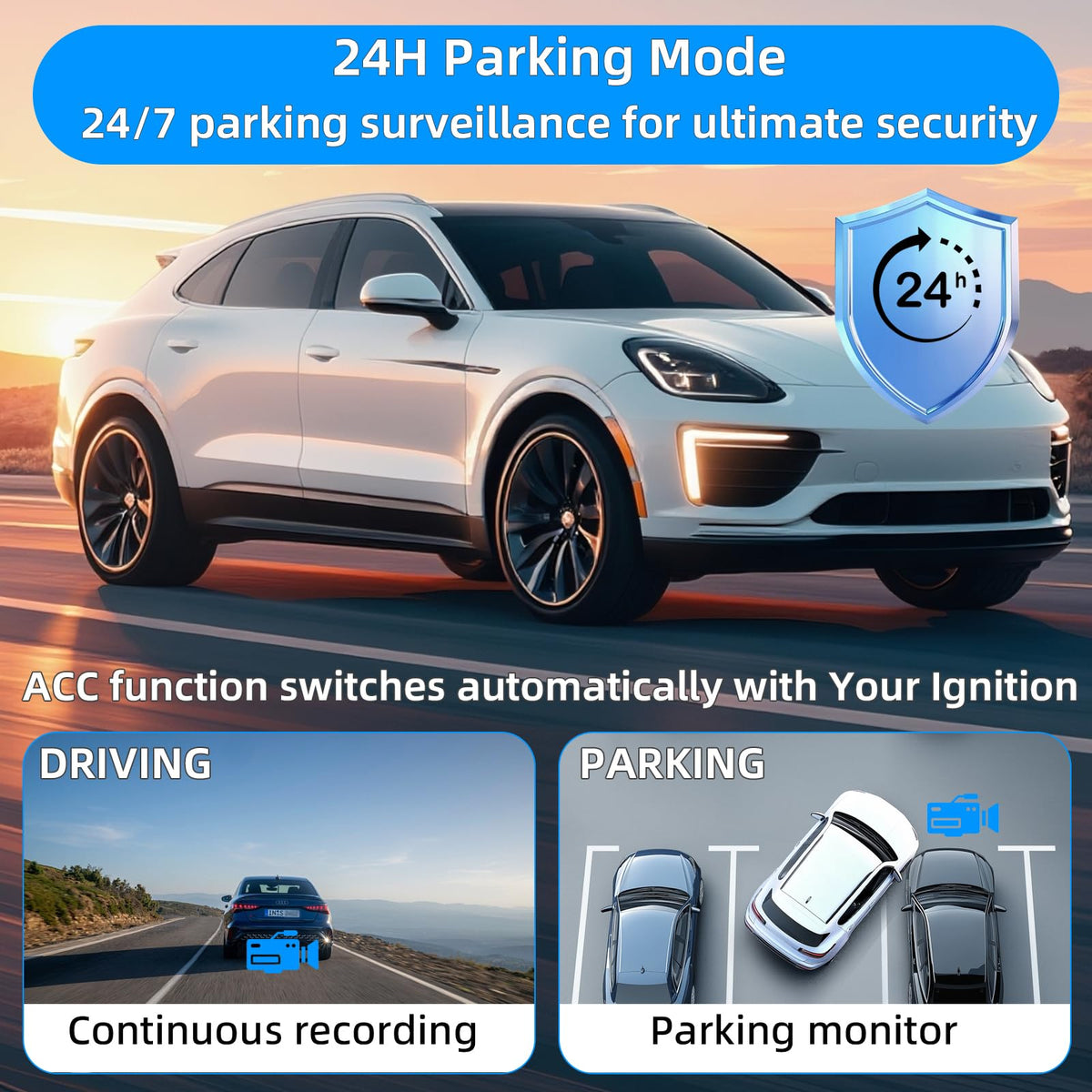 24/7 parking monitoring powered by ACC auto switch mode