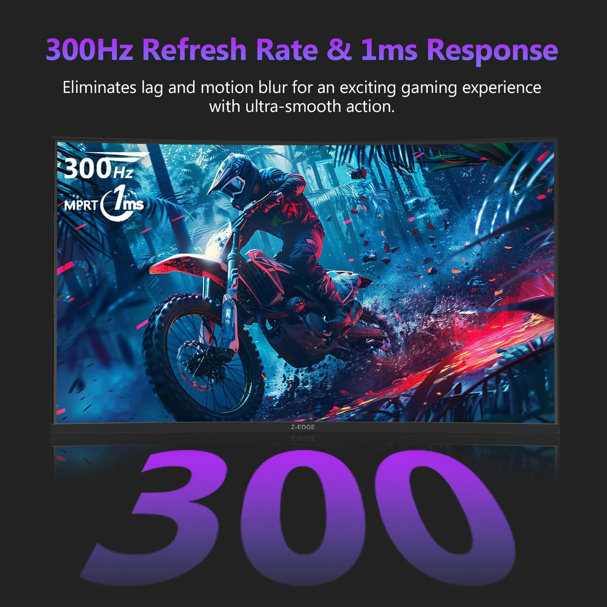 Z-EDGE UG27H 300Hz refresh rate delivers smoother competitive gameplay.